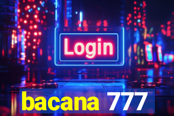 bacana 777